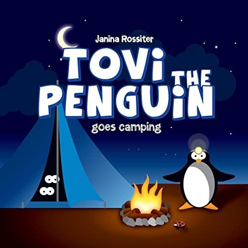 Tovi the Penguin: goes Camping