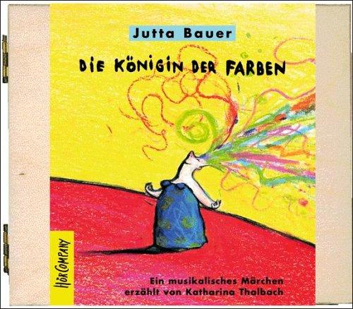 Die Königin der Farben: Ein musikalisches Märchen. Mit CD-ROM-Teil: Kleine Instrumentenkunde. Sprecher: Katharina Thalbach. Musik: Wolfgang von Henko, Henning Stoll, Frank Wulff. 1 CD, 37 Min.