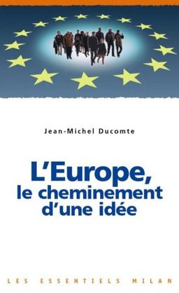 L'Europe : le cheminement d'une idée