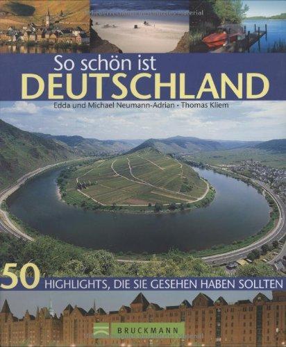 So schön ist Deutschland: 50  Highlights, die Sie gesehen haben sollten