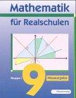 Mathematik für Realschulen - Neuausgaben: Mathematik für Realschulen in Bayern, 9. Jahrgangsstufe, Wahlpflichtfächergruppe I