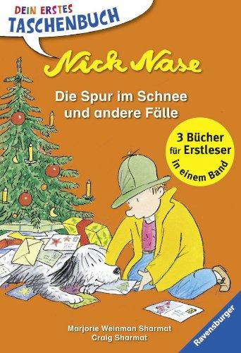 Nick Nase. Die Spur im Schnee und andere Fälle