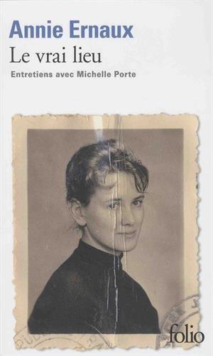 Le vrai lieu : entretiens avec Michelle Porte