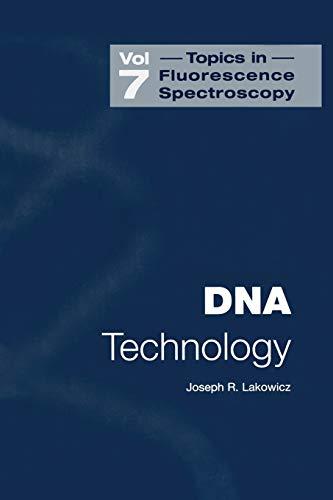 Dna Technology (Topics in Fluorescence Spectroscopy, 7, Band 7)