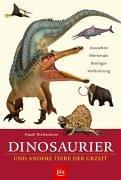 Dinosaurier und andere Tiere der Urzeit. Aussehen, Merkmale, Biologie, Verbreitung