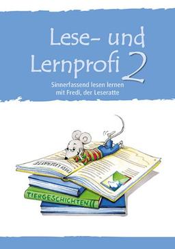 Lese- u.Lernprofi 2: Sinnerfassend lesen Lernen mit Fredi der Leseratte, Arbeitsheft