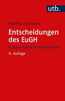 Entscheidungen des EuGH: Kommentierte Studienauswahl