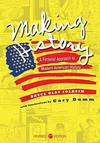 Making History: A Personal Approach to Modern American History