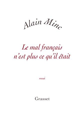 Le mal français n'est plus ce qu'il était : essai