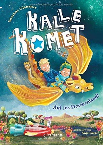 Kalle Komet. Auf ins Drachenland!: Band 2