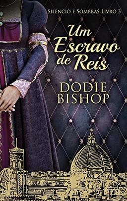 Um Escravo de Reis (Silêncio E Sombras)