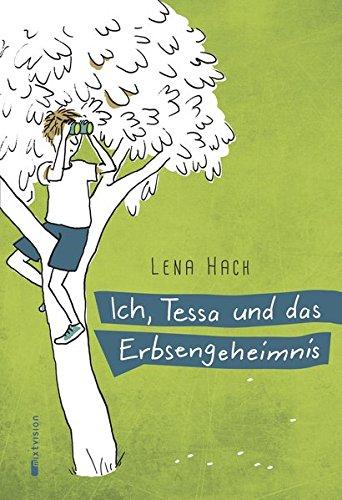 Ich, Tessa und das Erbsengeheimnis