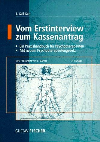 Vom Erstinterview zum Kassenantrag. Seelische Krankheit im Sinne der Psychotherapie- Richtlinien.