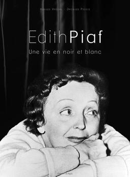 Edith Piaf : une vie en noir et blanc