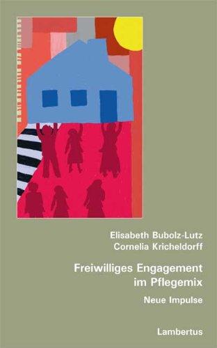 Freiwilliges Engagement im Pflegemix: Neue Impulse