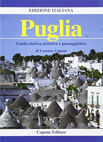 Puglia. Guida storico artistica e paesaggistica