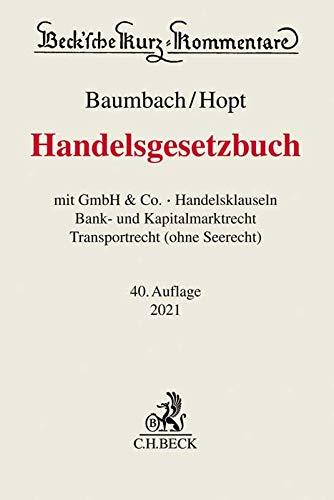 Handelsgesetzbuch: mit GmbH & Co., Handelsklauseln, Bank- und Kapitalmarktrecht, Transportrecht (ohne Seerecht) (Beck'sche Kurz-Kommentare, Band 9)