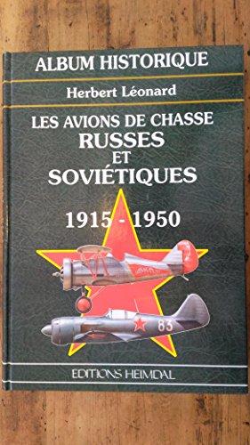 Les avions de chasses russes et soviétiques : 1915-1950