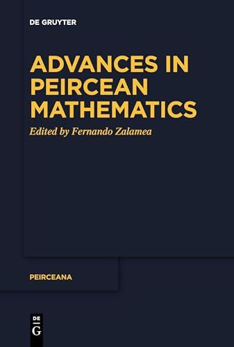 Advances in Peircean Mathematics: The Colombian School (Peirceana, 7)