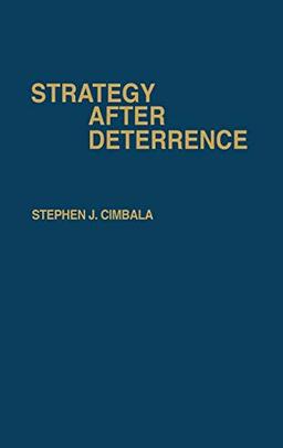 Strategy After Deterrence