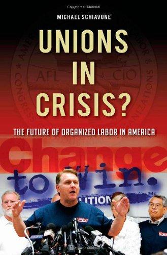 Unions in Crisis?: The Future of Organized Labor in America (American Social and Political Movements)