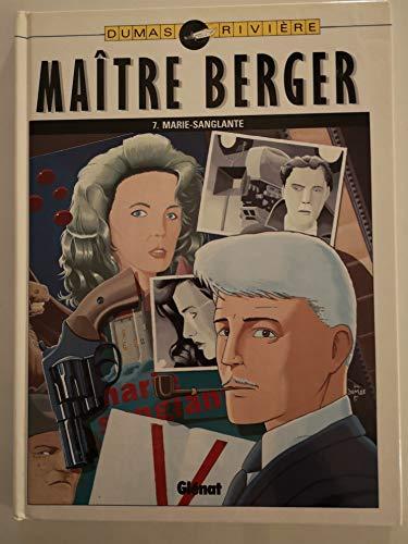 Maître Berger. Vol. 7. Marie-Sanglante