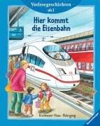 Vorlesegeschichten: Hier kommt die Eisenbahn: Vorlesegeschichten ab 3 Jahren