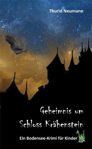 Geheimnis um Schloss Krähenstein - Ein Bodensee-Krimi für Kinder: Konstanz, Bodensee, Krimi, Spannung, Testament, Freundschaft, Abenteuer