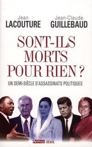 Sont-ils morts pour rien ? : un demi-siècle d'assassinats politiques