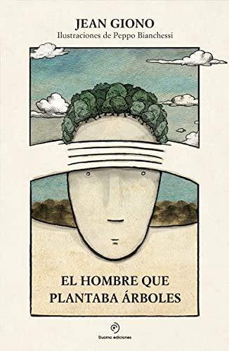 El hombre que plantaba árboles (Ilustrado)