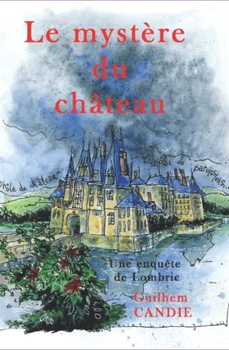 Le mystère du château (Les Enquêtes de Lombric)