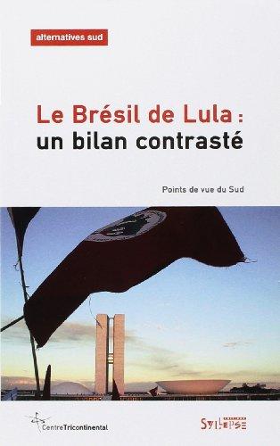 Alternatives Sud, n° 1 (2010). Le Brésil de Lula : un bilan contrasté : points de vue du Sud