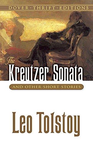 Kreutzer Sonata and Other Short Stories (Dover Thrift Editions)