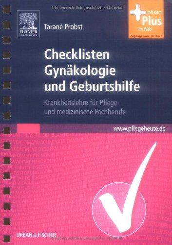 Checklisten Gynäkologie und Geburtshilfe: Krankheitslehre für Pflege- und medizinische Fachberufe - mit  www.pflegeheute.de-Zugang