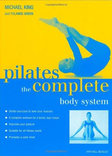 Pilates: The Complete Body System