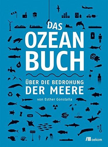 Das Ozeanbuch: Über die Bedrohung der Meere (Mindful Editions)