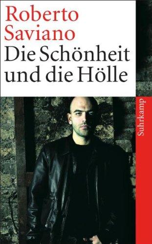 Die Schönheit und die Hölle: Texte 2004-2009 (suhrkamp taschenbuch)