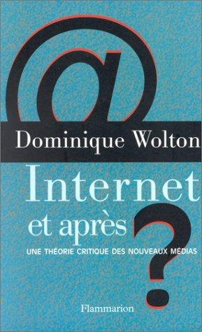 Internet, et après ? : une théorie critique des nouveaux médias