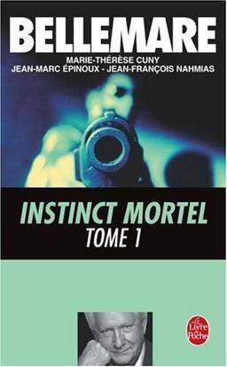 Instinct mortel. Vol. 1