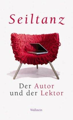 Seiltanz: Der Autor und der Lektor