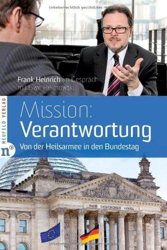 Mission: Verantwortung - Von der Heilsarmee in den Bundestag, Frank Heinrich im Gespräch mit Uwe Heimowski