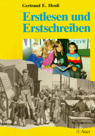 Erstlesen und Erstschreiben. Eine Didaktik des Schriftspracherwerbs