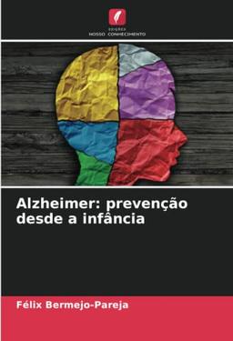 Alzheimer: prevenção desde a infância