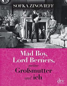 Mad Boy, Lord Berners, meine Großmutter und ich: Memoir