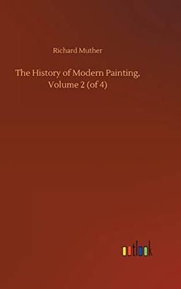 The History of Modern Painting, Volume 2 (of 4)