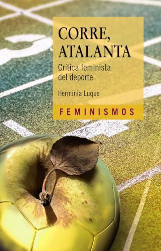 Corre, Atalanta: Crítica feminista del deporte (Feminismos)