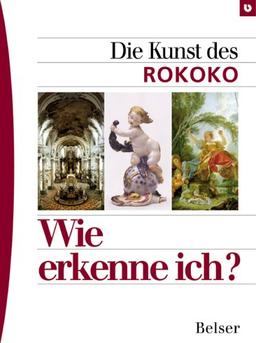 Wie erkenne ich? Die Kunst des Rokoko