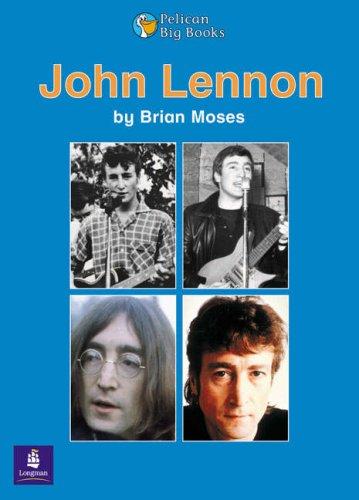 The Real John Lennon Key Stage 2 (PELICAN BIG BOOKS)