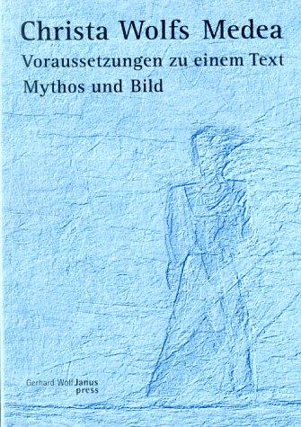 Christa Wolfs Medea. Voraussetzungen zu einem Text. Mythos und Bild