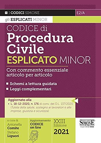 Codice di procedura civile esplicato. Con commento essenziale articolo per articolo e schemi a lettura guidata. Leggi complementari. Ediz. minor (I Codici Esplicati)